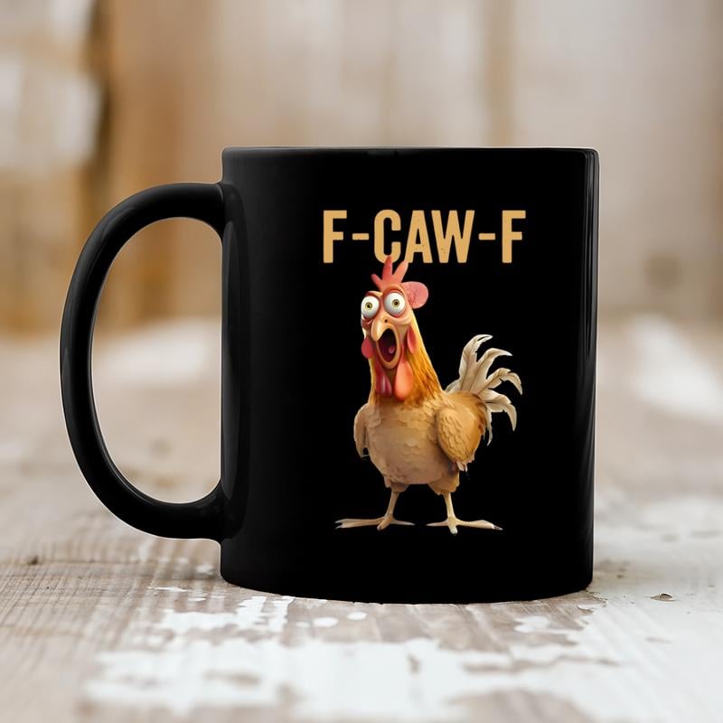 🤣F-Caw-F Funny Chicken Mug
